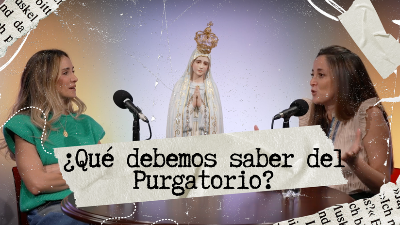 CAP 9 | ¿Qué debemos saber del Purgatorio? | Hablar de Dios es Cool